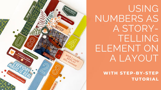 Using Numbers to Document Memories on a Layout | Susi Becerra