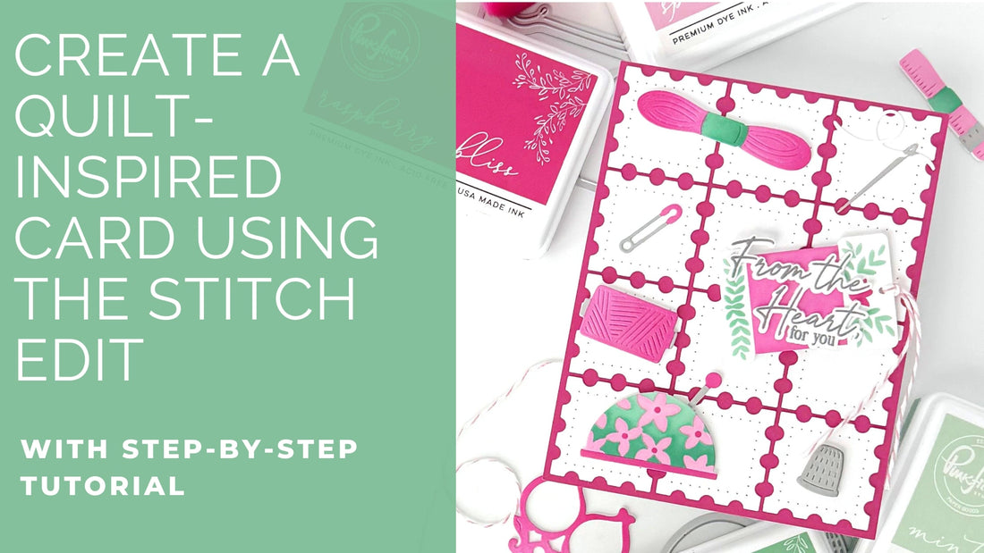 Create a Quilt-Inspired Card Using The Stitch Edit | Jody Morrow