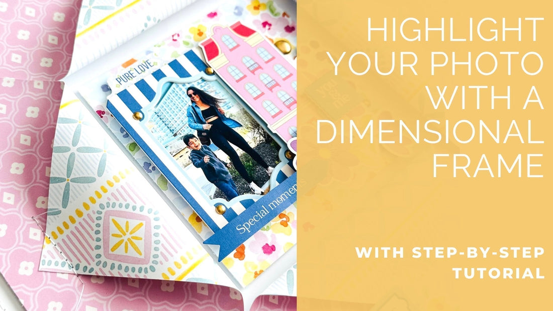 Framing the Moment: A Dimensional Scrapbook Layout | Karlla Dauer