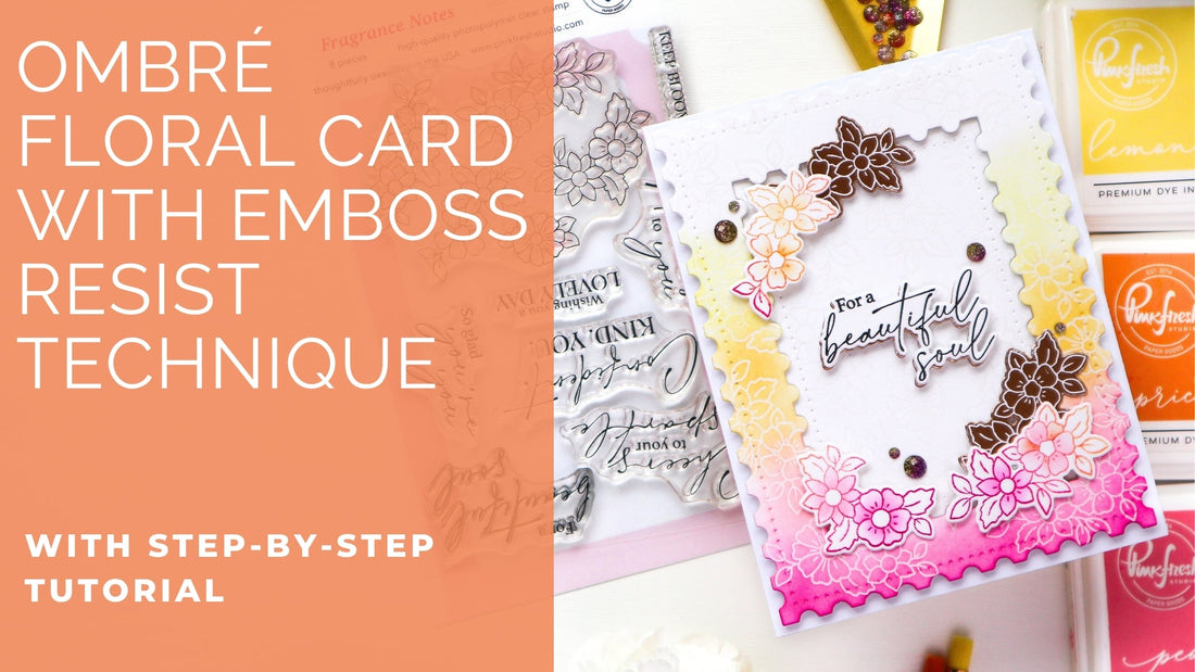 Ombré Floral Card with Emboss Resist Technique | TaeEun Yoo