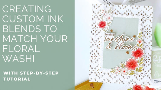 Matching Custom Ink Blends to Your Floral Washi | Jody Morrow