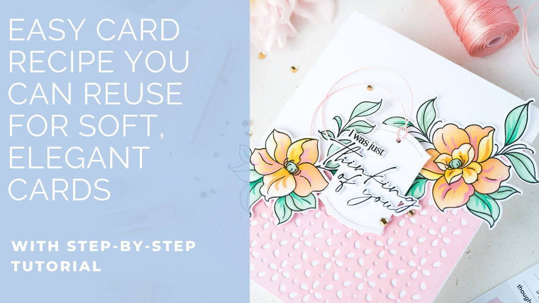 A Simple, Elegant Card Recipe with Floral Daydream | Kathleen Schmelz